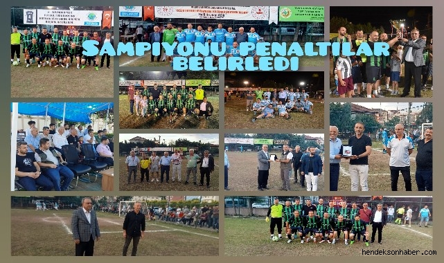 Hendek Kaymakamlık Kupası Numan Cengiz Futbol Turnuvası Şampiyonu Dikmenspor