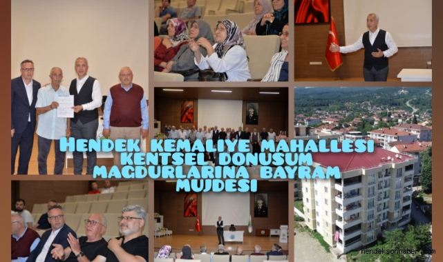 Hendek Kemaliye Mahallesi Kentsel Dönüşüm Mağdurlarına Bayram Müjdesi