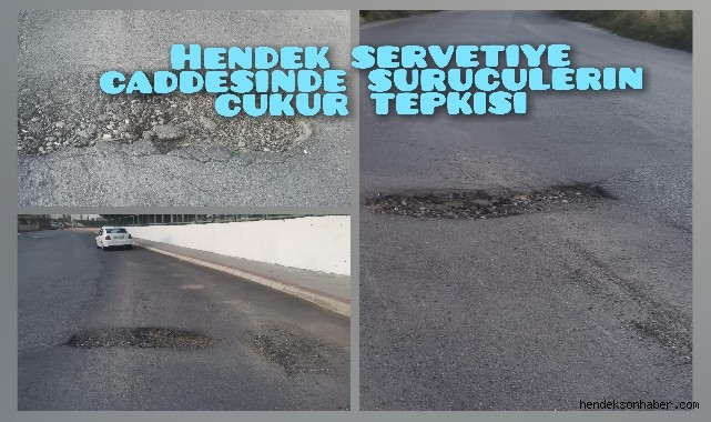 Hendek Servetiye Caddesinde Sürücülerin Çukur Tepkisi 