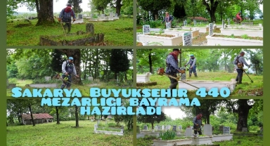 Sakarya Büyükşehir 440 mezarlığı bayrama hazırladı