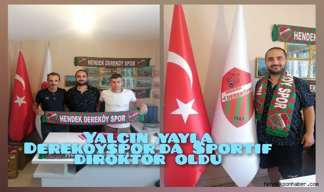 Yalçın Yayla Dereköyspor’da Sportif Direktör Oldu