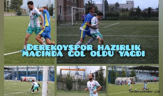Dereköyspor Hazırlık Maçında Gol Oldu Yağdı
