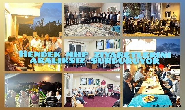 Hendek MHP Ziyaretlerini Aralıksız Sürdürüyor
