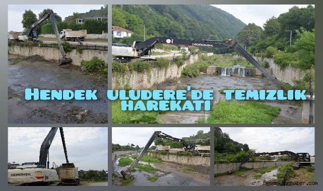 HENDEK ULUDERE'DE TEMİZLİK HAREKATI BAŞLADI