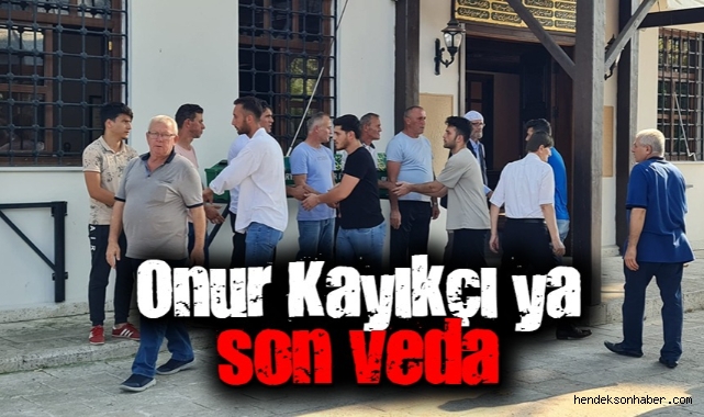 Onur Kayıkçı'ya Son Veda