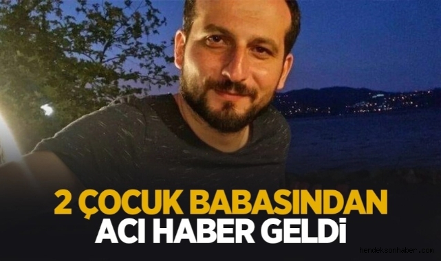 2 çocuk Babası Amansız Hastalığa Yenildi