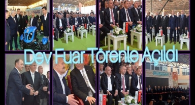 DEV FUAR,TÖRENLE AÇILDI