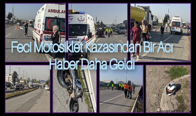 Feci Motosiklet Kazasından Bir Acı Haber Daha Geldi