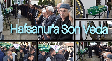 Hafsanur'a acı veda 