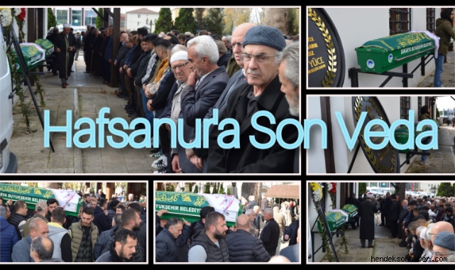 Hafsanur'a acı veda 
