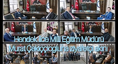 Hendek İlçe Milli Eğitim Müdürü Murat Çekiççioğluna Ziyaretçi Akını