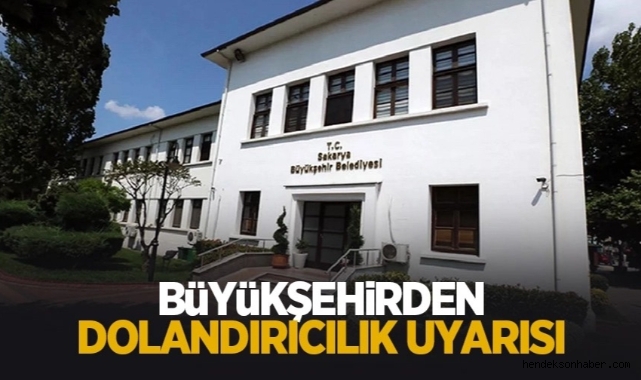 Sakarya Büyükşehir’den Uyarı