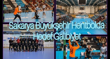 Sakarya Büyükşehir hentbolda hedef galibiyet