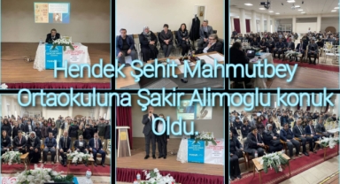 Hendek Şehit Mahmutbey Ortaokuluna  Şakir Alimoğlu Konuk Oldu