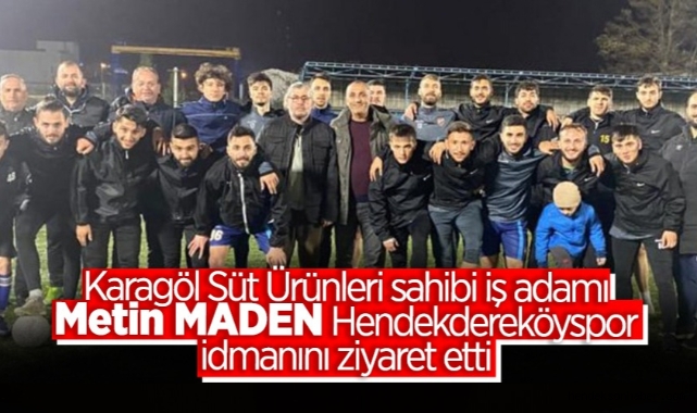 İŞ İNSANI METİN MADEN, HENDEK DEREKÖYSPOR'UN ANTRENMANINI ZİYARET ETTİ