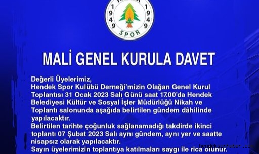 HENDEKSPOR YÖNETİMİNDEN OLAĞAN MALİ GENEL KURULUNA  DAVET