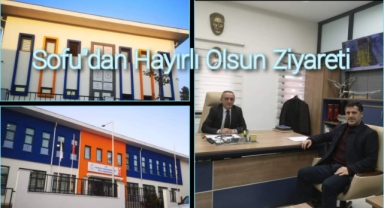 Sofu'dan Hayırlı Olsun Ziyareti