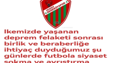 DEREKÖYSPOR'DAN FUTBOLA SİYASET KARIŞTIRANLARA SERT TEPKİ