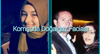 Komşuda Doğalgaz Faciası 3 Vefat