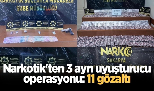 Sakarya’da 3 ayrı uyuşturucu operasyonu: 11 gözaltı
