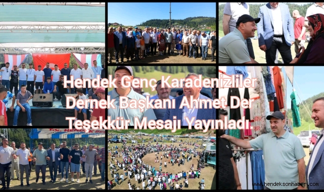 Hendek Genç Karadenizliler Dernek Başkanı Ahmet Der Teşekkür Mesajı Yayınladı