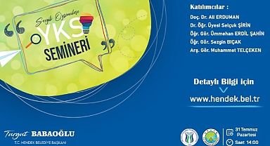 HENDEK YKS ADAYLARI İÇİN BİLGİLENDİRME SEMİNERİ