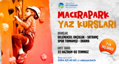 Sakarya Büyükşehir Macera Park yaz kursları başlıyor