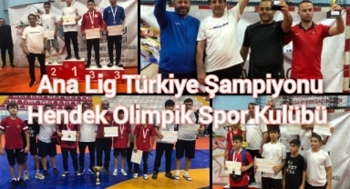 ANA LİG GÜREŞ TÜRKİYE ŞAMPİYONU HENDEK OLİMPİK SPOR KULÜBÜ