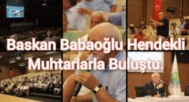 Başkan Babaoğlu Hendekli Muhtarlarla Buluştu