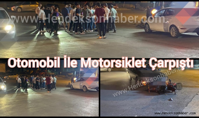 Hendek’te Otomobil ile Motosiklet Çarpıştı