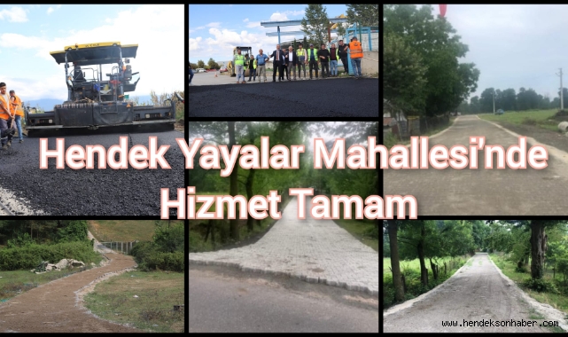 HENDEK YAYALAR MAHALLESİNDE HİZMET TAMAM