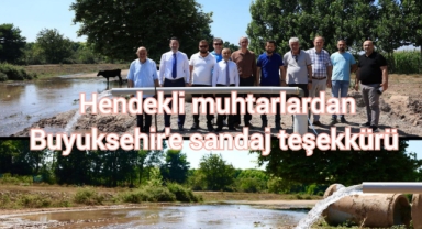  Hendekli muhtarlardan Büyükşehir’e sondaj teşekkürü