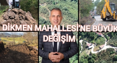 DİKMEN MAHALLESİ'NE BÜYÜK DEĞİŞİM