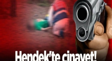 Hendek'te Cinayet!