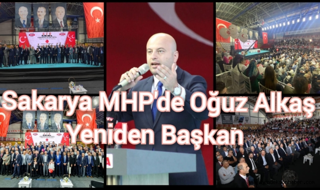 Sakarya MHP'de Oğuz Alkaş Yeniden Başkan 