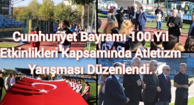 29 Ekim Cumhuriyet Bayramı 100. Yıl Etkinlikleri Kapsamında Atletizm Yarışması Düzenlendi