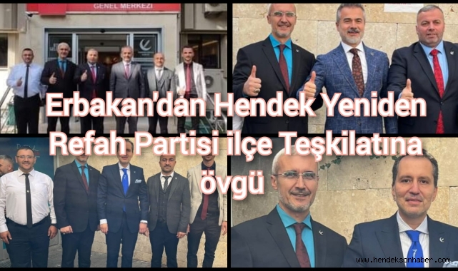 Erbakan’dan Hendek’ Yeniden Refah Partisi ilçe Teşkilatına Övgü