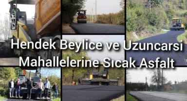 Hendek Beylice Ve Uzunçarşı Mahallelerine Sıcak Asfalt 