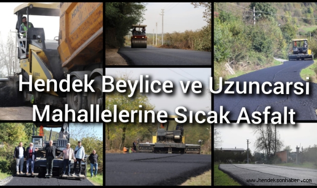Hendek Beylice Ve Uzunçarşı Mahallelerine Sıcak Asfalt 