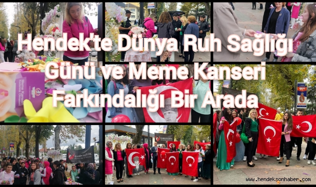 HENDEK'TE DÜNYA RUH SAĞLIĞI GÜNÜ VE MEME KANSERİ FARKINDALIĞI BİR ARADA