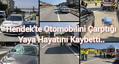 Hendek'te Otomobilin Çarptığı Yaya Hayatını Kaybetti