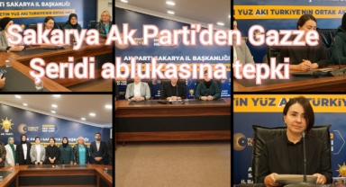 Sakarya AK Parti'den Gazze Şeridi ablukasına tepki