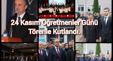 24 KASIM ÖĞRETMENLER GÜNÜ TÖRENLE KUTLANDI