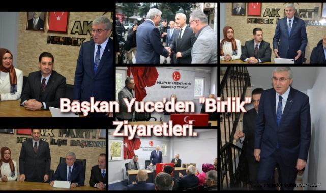 Başkan Yüce’den  "birlik" ziyaretleri