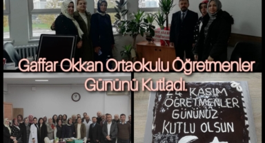 Gaffar Okkan Ortaokulu Öğretmenler gününü kutladı