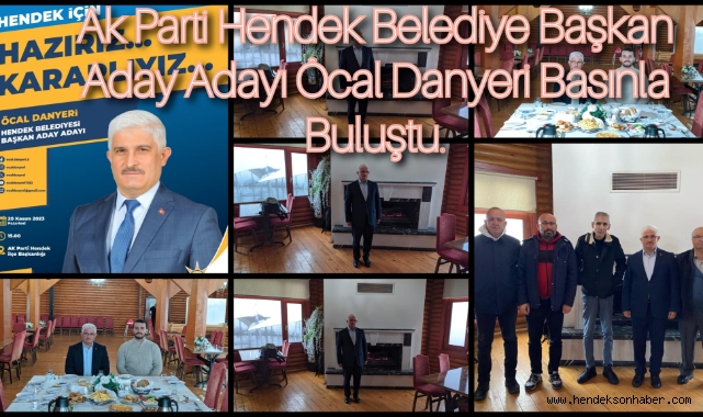 Hendek Ak Parti Belediye Başkan Aday Adayı Öcal Danyeri Basınla Kahvaltıda Buluştu 