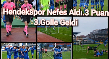 Hendekspor Nefes Aldı 3 Puan 3 Golle Geldi