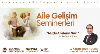 Sakarya Büyükşehir Aile Gelişim Seminerleri başlıyor