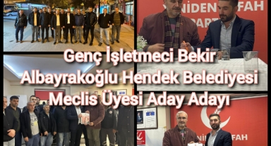 Genç İşletmeci Bekir Albayrakoğlu Hendek Belediyesi Meclis Üyesi Aday Adayı