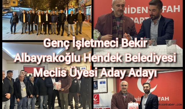Genç İşletmeci Bekir Albayrakoğlu Hendek Belediyesi Meclis Üyesi Aday Adayı